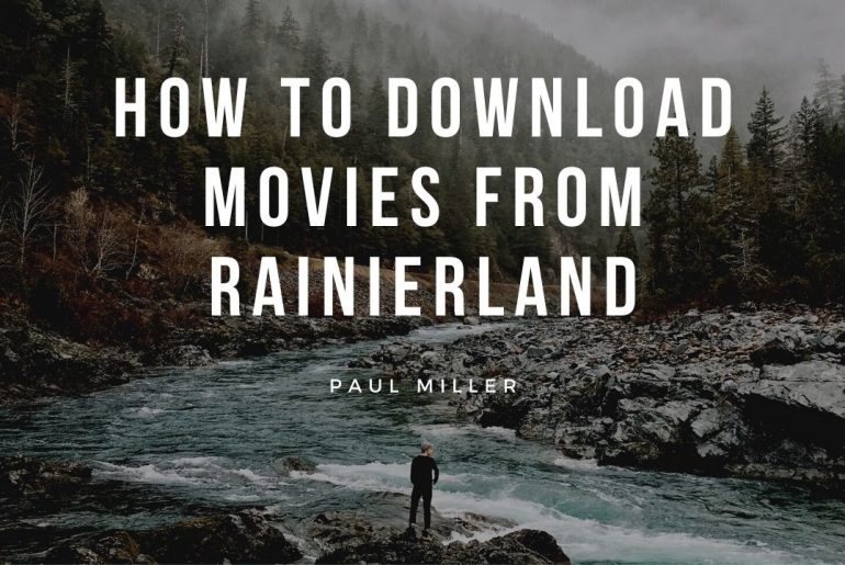 How to Download Movies From Rainierland